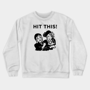 Hit This! Crewneck Sweatshirt